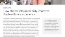 How Clinical Interoperability Improves the Healthcare Experience